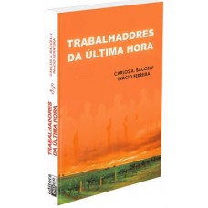 Trabalhadores da última hora