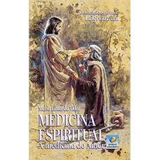 Medicina espiritual: A medicina do amor