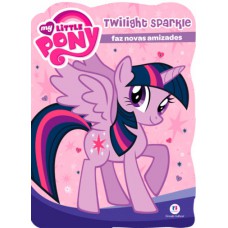 My Little Pony - Twilight Sparkle faz novas amizades