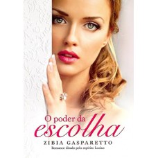 O Poder da Escolha O Poder da Escolha