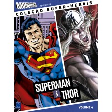 Coleção Super-Heróis Volume 4: Superman e Thor