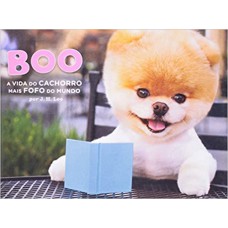 Boo. A Vida De Cachorro Mais Fofo Do Mundo