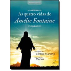 As quatro vidas de Amélie Fontaine