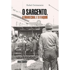 O sargento, o marechal e o faquir