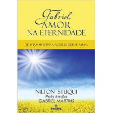 Gabriel, Amor na Eternidade