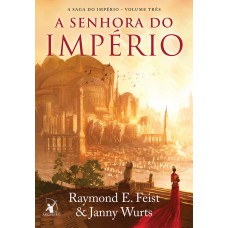 A senhora do império (A Saga do Império – Livro 3)