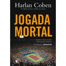 Jogada mortal (Myron Bolitar – Livro 2)