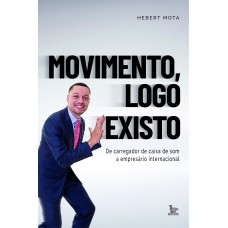 Movimento, logo existo