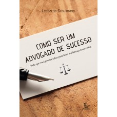 Como ser um advogado de sucesso