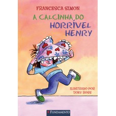 Horrível Henry - A Calcinha Do Horrível Henry