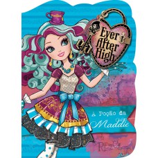 Ever After High - A poção da Maddie