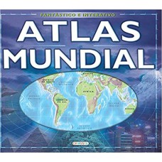 ATLAS MUNDIAL FANTASTICO E INTERATIVO