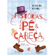 HISTÓRIAS COM PÉ E CABEÇA