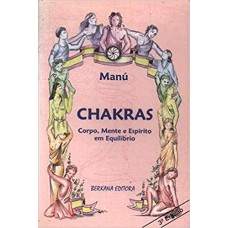 CHAKRAS - CORPO, MENTE E ESPIRITO