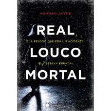 Real, louco, mortal