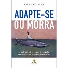 ADAPTE-SE OU MORRA