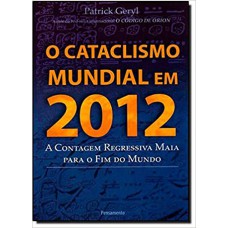 CATACLISMO MUNDIAL EM 2012 (O)