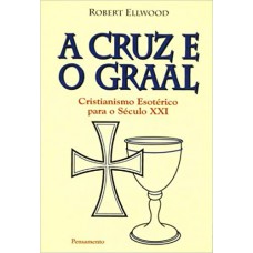 CRUZ E O GRAAL (A)