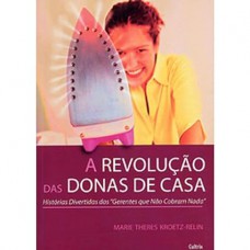 REVOLUCAO DAS DONAS DE CASA (A)