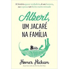 ALBERT,UM JACARE NA FAMILIA