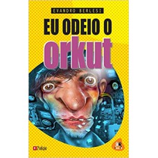 EU ODEIO O ORKUT - BESOUROBOX