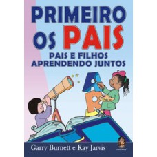 Primeiro os pais