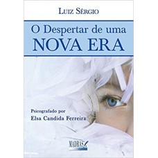 DESPERTAR DE UMA NOVA ERA (O)