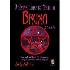 GRANDE LIVRO DE MAGIA DA BRUXA GRIMORE