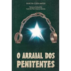 ARRAIAL DOS PENITENTES (O)