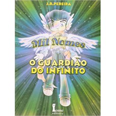 MIL NOMES - O GUARDIAO DO INFINITO