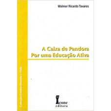 CAIXA DE PANDORA (A) - POR UMA EDUCACAO ATIVA