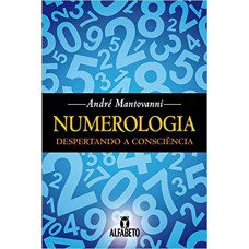 NUMEROLOGIA - DESPERTANDO A CONSCIENCIA