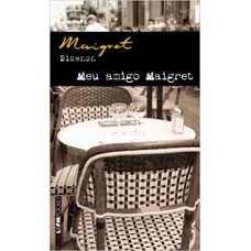 MEU AMIGO MAIGRET
