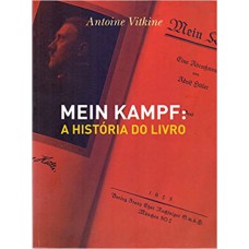 MEIN KAMPF: A HISTORIA DO LIVRO