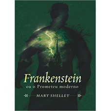 FRANKENSTEIN OU O PROMETEU MODERNO - NOVA FRONTEIRA