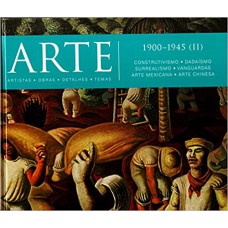 ARTE 1900 - 1945 ( II ) CONSTRUTIVISMO VOL. 10