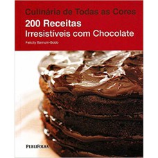 200 RECEITAS IRRESISTIVEIS COM CHOCOLATES