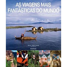 VIAGENS MAIS FANTASTICAS DO MUNDO (AS)