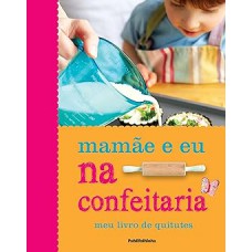 MAMAE E EU NA CONFEITARIA