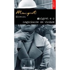 MAIGRET E O NEGOCIANTE DE VINHOS