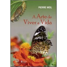 ARTE DE VIVER A VIDA (A)