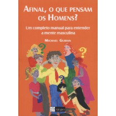 AFINAL, O QUE PENSAM OS HOMENS ?