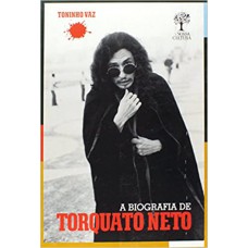 BIOGRAFIA DE TORQUATO NETO