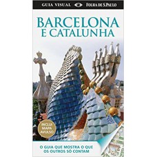 BARCELONA E CATALUNHA - GUIA VISUAL