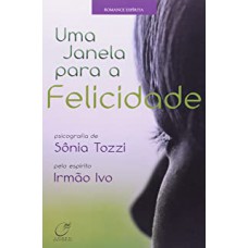 UMA JANELA PARA A FELICIDADE