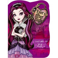 Ever After High - A confusão do feitiço