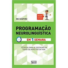 PROGRAMACAO NEUROLINGUISTICA EM UMA SEMANA