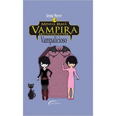 MINHA IRMA VAMPIRA VOL. 4 - VAMPALICIOSO