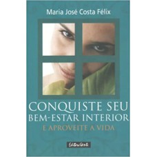 CONQUISTE SEU BEM-ESTAR INTERIOR