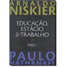 EDUCACAO, ESTAGIO E TRABALHO